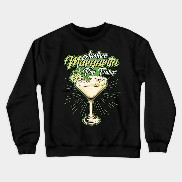 Another Margarita Por Favor Funny Cocktail Joke Crewneck Sweatshirt by theperfectpresents